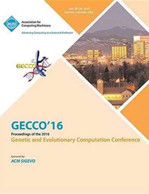 GECCO 16 Genetic and Evolutionary Computer Conference de Gecco 16 Conference Committee