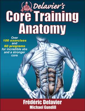 Delavier`s Core Training Anatomy de Frederic Delavier