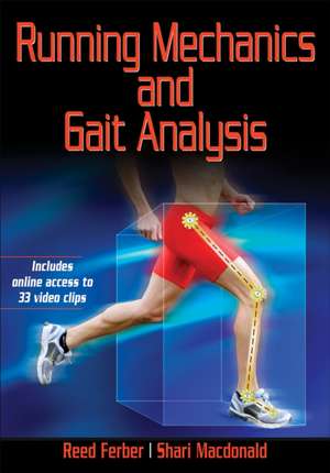 Running Mechanics and Gait Analysis de Reed Ferber