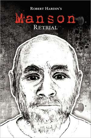 Manson Retrial de Robert Hardin