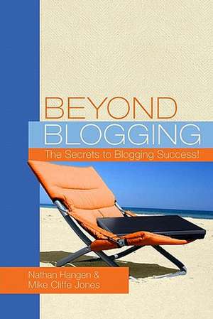 Beyond Blogging de Nathan Hangen