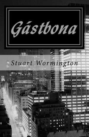 Gastbona de Stuart Wormington