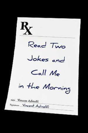 Read Two Jokes and Call Me in the Morning de Vincent Adinolfi