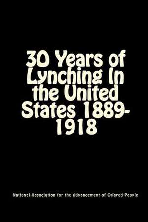 30 Years of Lynching de National Association for Colored People