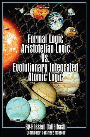 Formal Logic de Hossein Dallalbashi