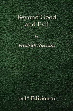 Beyond Good and Evil - 1st Edition de Friedrich Wilhelm Nietzsche