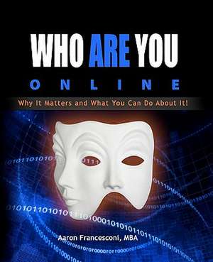 Who Are You Online? de Aaron Francesconi Mba