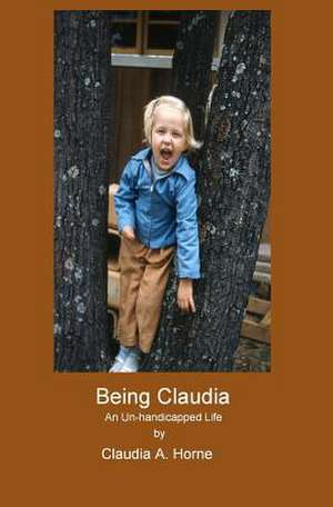 Being Claudia de Claudia A. Horne