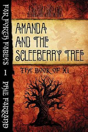 Amanda and the Scleeberry Tree de Phil Farrand