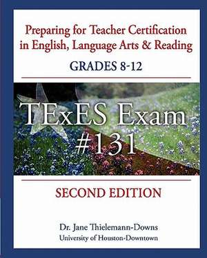 Preparing for Teacher Certification in English, Language Arts & Reading de Jane Thielemann-Downs