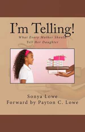 I'm Telling! de Sonya Lowe