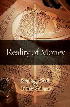 Reality of Money de Stephen Clark