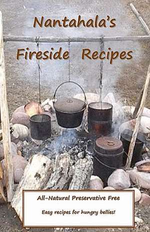 Nantahala's Fireside Recipe's de Brenda A. Broome