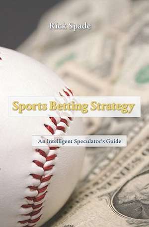 Sports Betting Strategy de Rick Spade