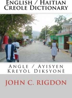 English / Haitian Creole Dictionary de John C. Rigdon