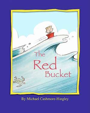 The Red Bucket de Michael Cashmore-Hingley