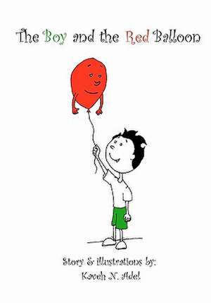 The Boy and the Red Balloon de Kaveh N. Adel