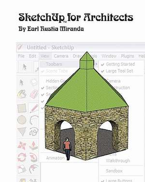 Sketchup for Architects de Earl Rustia Miranda