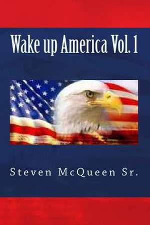 Wake Up America de Bishop Steven McQueen Sr