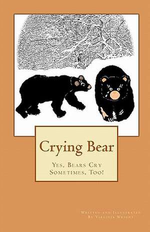 Crying Bear de Virginia Wright