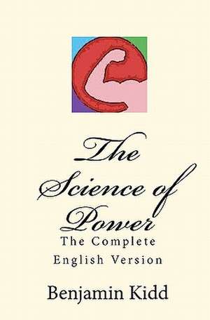 The Science of Power de Benjamin Kidd