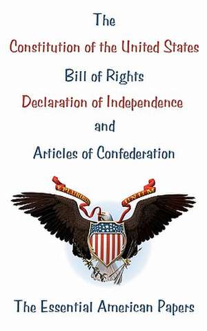 The Constitution of the United States, Bill of Rights, Declaration of Independence, and Articles of Confederation de Thomas Jefferson