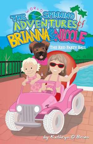 The World Spinning Adventures of Brianna and Nicole de Kathryn Obrien