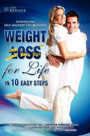 Weight Loss for Life in 10 Easy Steps de Patrick K. Porter