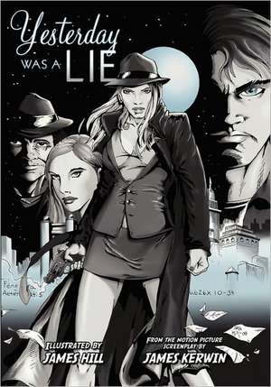 Yesterday Was a Lie: A Graphic Novel de James Kerwin