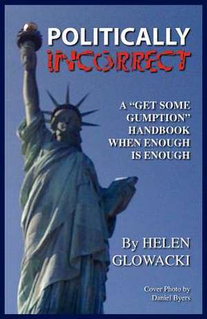 A Politically Incorrect Bible Study de Helen Glowacki