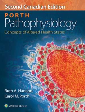 Porth Pathophysiology: Concepts of Altered Health States de Ruth Hannon