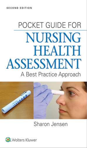 Pocket Guide for Nursing Health Assessment: A Best Practice Approach de Sharon Jensen MN, RN