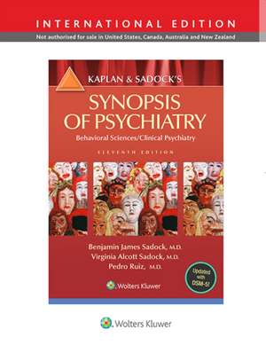 Kaplan and Sadock's Synopsis of Psychiatry: Behavioral Science/Clinical Psychiatry de Benjamin J. Sadock