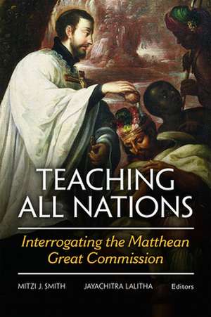 Teaching All Nations: Interrogating the Matthean Great Commission de Mitzi J. Smith