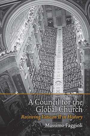 A Council for the Global Church de Massimo Faggioli