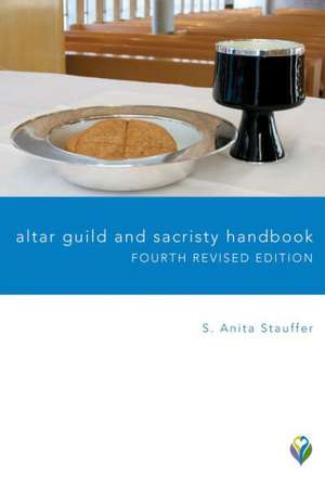 Altar Guild and Sacristy Handbook de S. Anita Stauffer