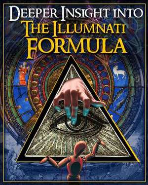 Deeper Insight Into the Illuminati Formula de Illuminati Formula