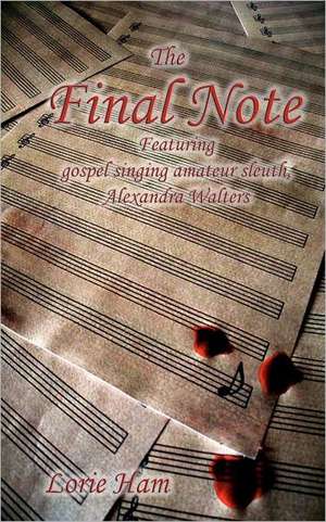 The Final Note de Lorie Ham