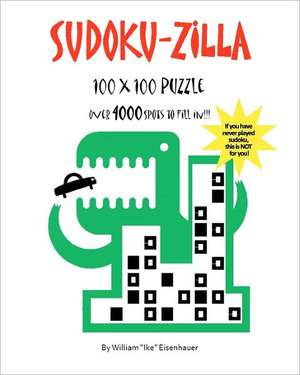 Sudoku-Zilla de William Ike Eisenhauer