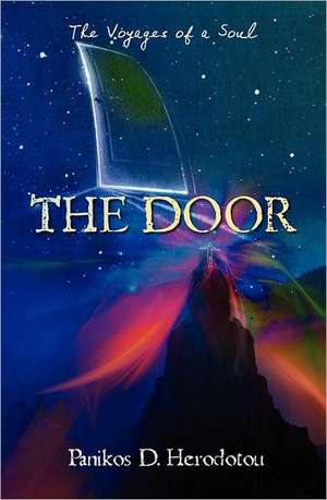 The Door: The Voyages of a Soul de Panikos D. Herodotou