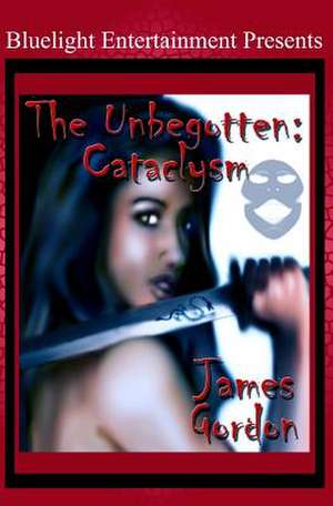 The Unbegotten de James Gordon