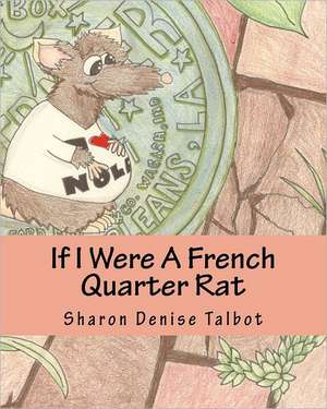 If I Were a French Quarter Rat: Doggone Funny Dog Cartoons de Sharon Denise Talbot