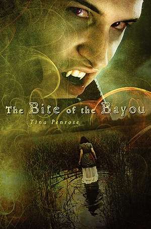 The Bite of the Bayou de Tina Penrose