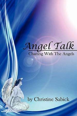 Angel Talk de Christine Sabick