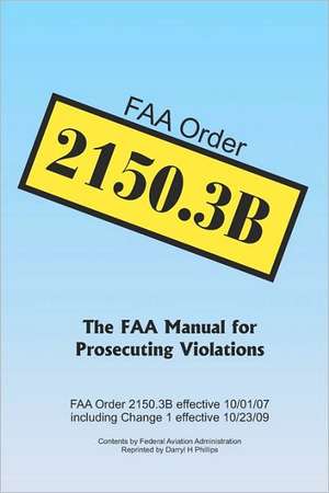 FAA Order 2150.3b de Darryl H. Phillips