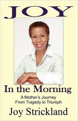 Joy in the Morning de Joy Strickland