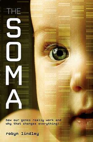 The Soma: Greatest Story Ever Told de Robyn Lindley