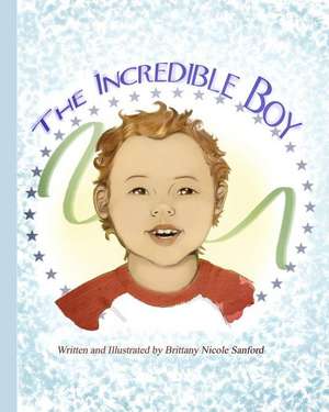 The Incredible Boy de Sanford, Brittany Nicole