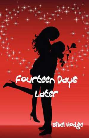 Fourteen Days Later de Sibel Hodge