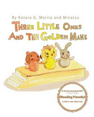 Three Little Ones and the Golden Mane: It's Not Natural After All de Minatsu Ariga